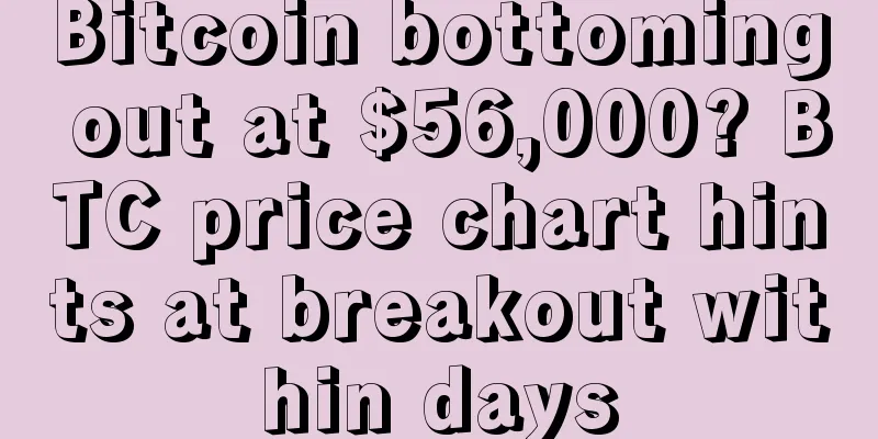 Bitcoin bottoming out at $56,000? BTC price chart hints at breakout within days