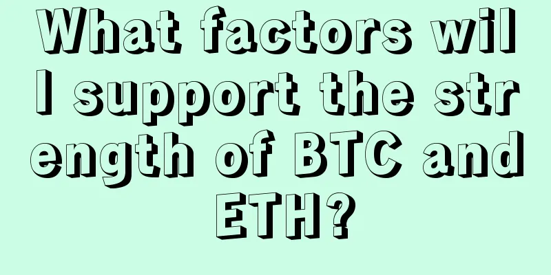 What factors will support the strength of BTC and ETH?