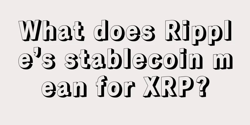 What does Ripple’s stablecoin mean for XRP?