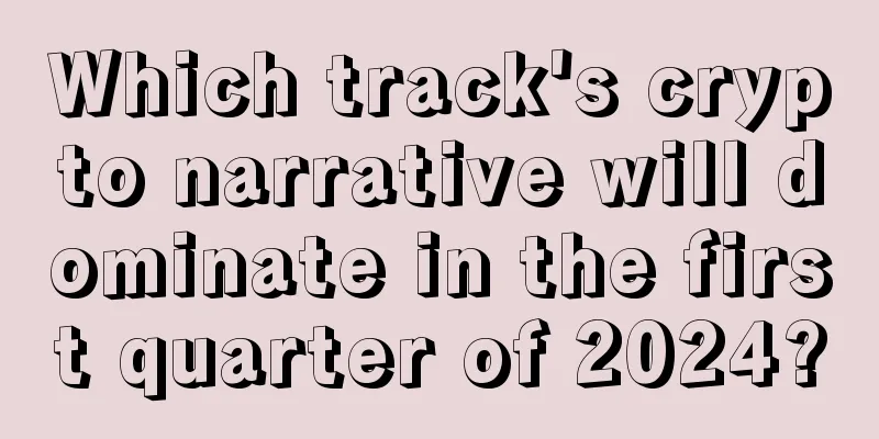 Which track's crypto narrative will dominate in the first quarter of 2024?