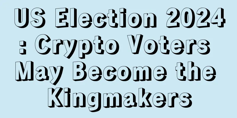 US Election 2024: Crypto Voters May Become the Kingmakers