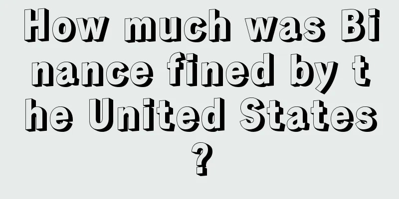 How much was Binance fined by the United States?