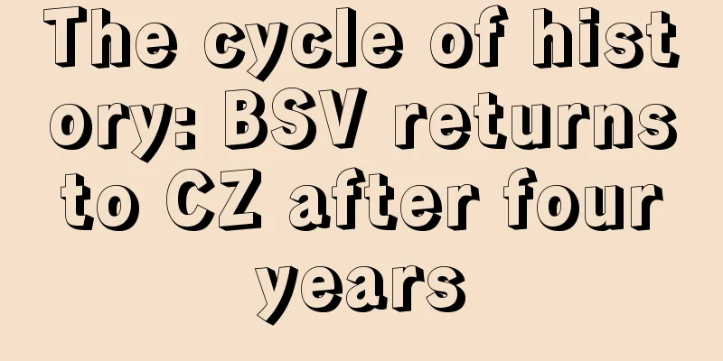 The cycle of history: BSV returns to CZ after four years