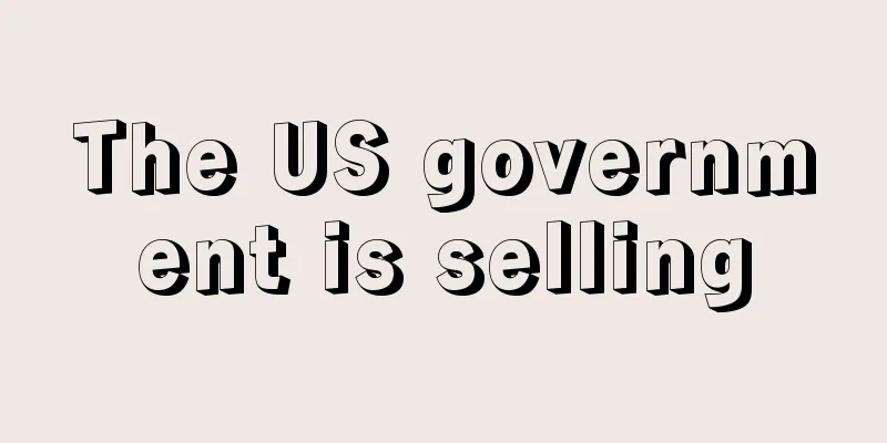 The US government is selling