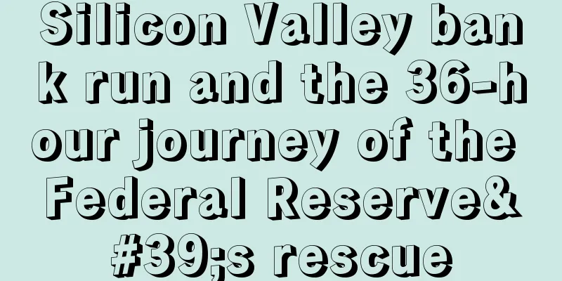 Silicon Valley bank run and the 36-hour journey of the Federal Reserve's rescue