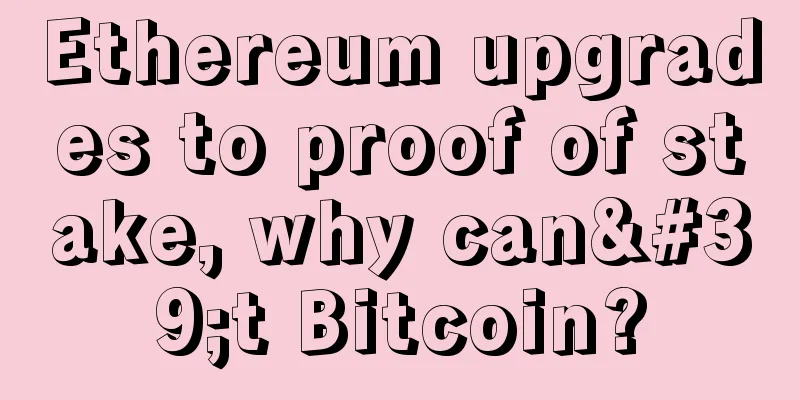 Ethereum upgrades to proof of stake, why can't Bitcoin?