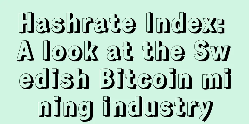 Hashrate Index: A look at the Swedish Bitcoin mining industry