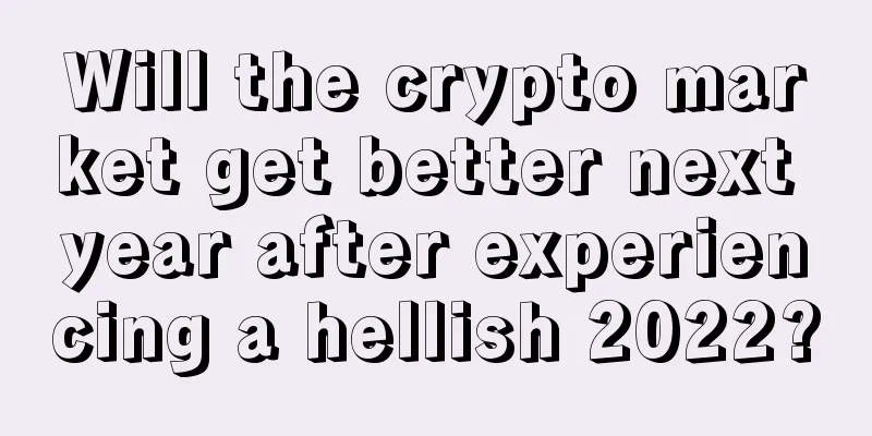 Will the crypto market get better next year after experiencing a hellish 2022?