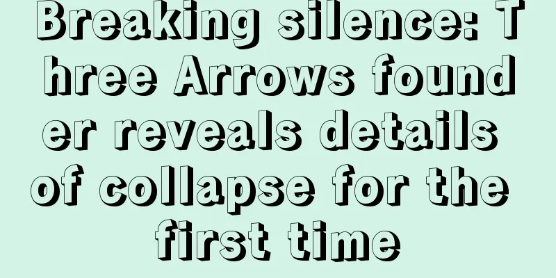 Breaking silence: Three Arrows founder reveals details of collapse for the first time