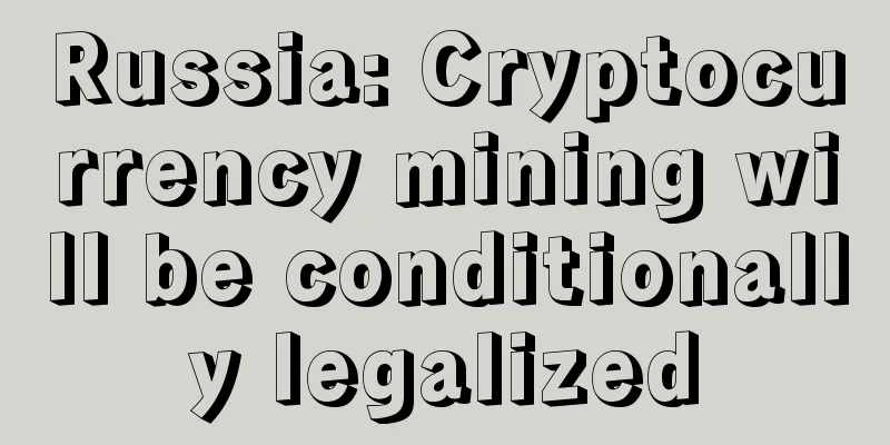 Russia: Cryptocurrency mining will be conditionally legalized