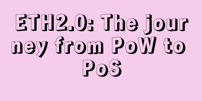 ETH2.0: The journey from PoW to PoS