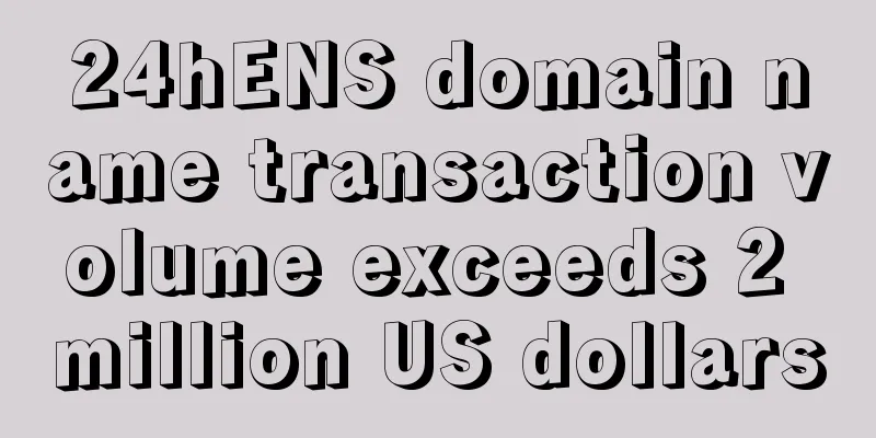 24hENS domain name transaction volume exceeds 2 million US dollars