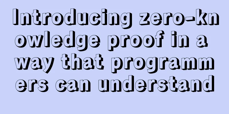 Introducing zero-knowledge proof in a way that programmers can understand