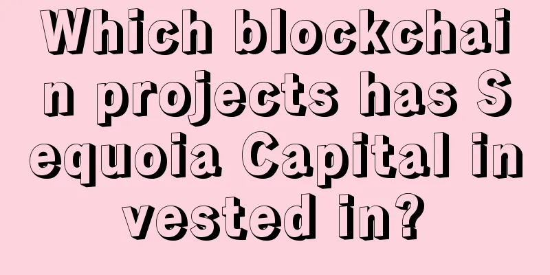 Which blockchain projects has Sequoia Capital invested in?