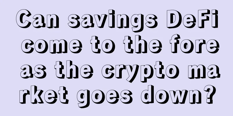 Can savings DeFi come to the fore as the crypto market goes down?