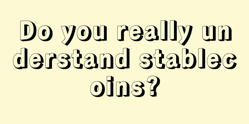 Do you really understand stablecoins?
