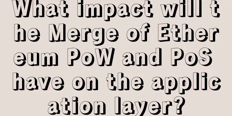 What impact will the Merge of Ethereum PoW and PoS have on the application layer?
