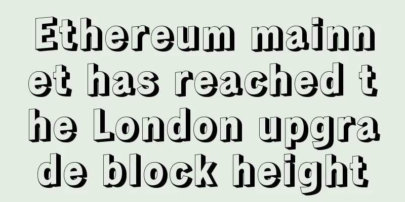 Ethereum mainnet has reached the London upgrade block height