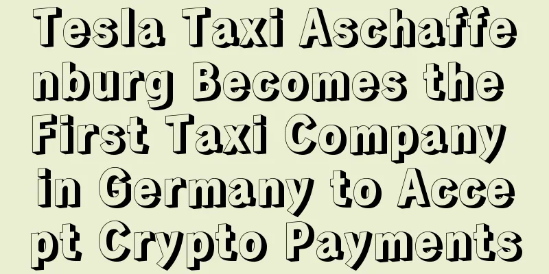 Tesla Taxi Aschaffenburg Becomes the First Taxi Company in Germany to Accept Crypto Payments
