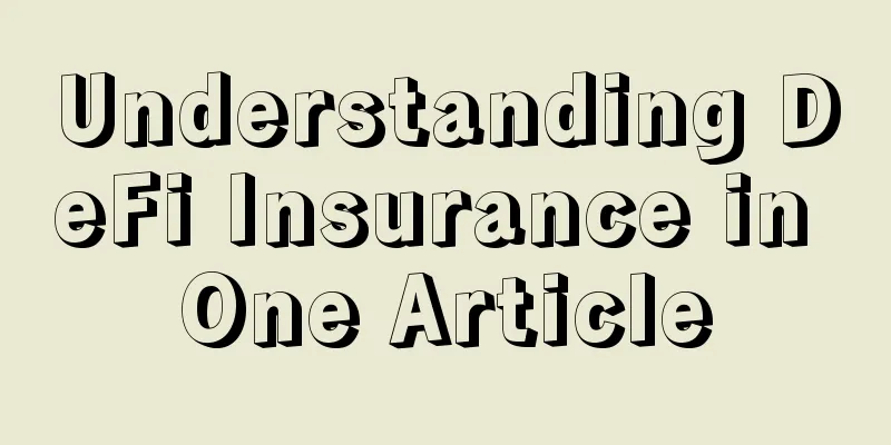 Understanding DeFi Insurance in One Article