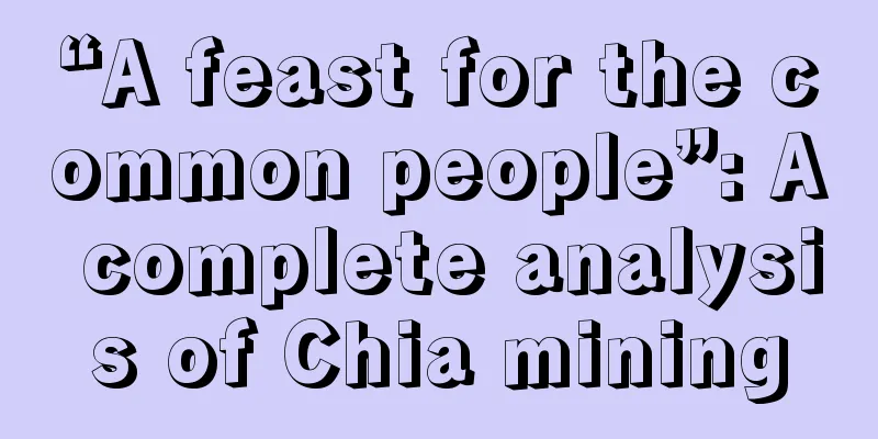 “A feast for the common people”: A complete analysis of Chia mining