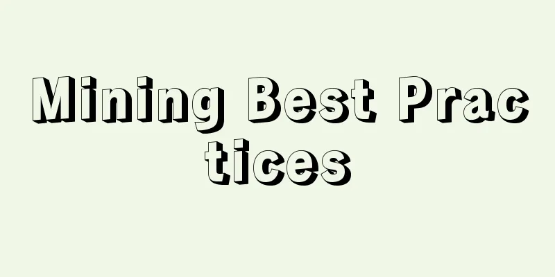 Mining Best Practices