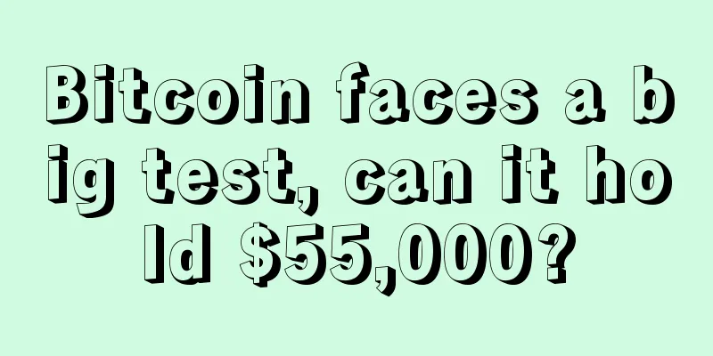 Bitcoin faces a big test, can it hold $55,000?