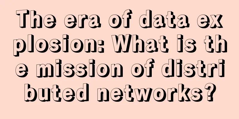 The era of data explosion: What is the mission of distributed networks?