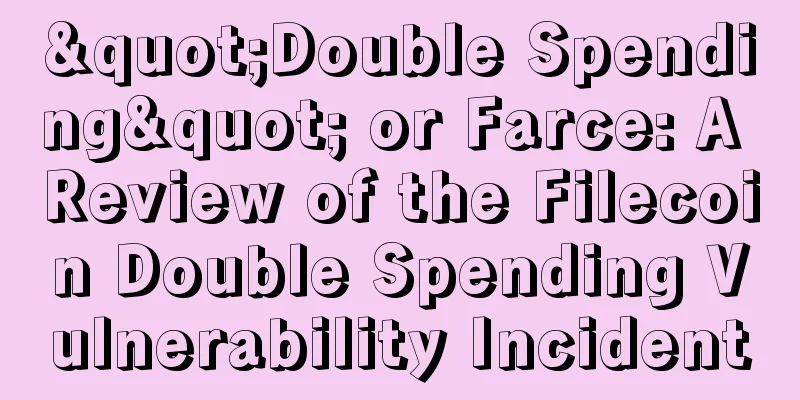 "Double Spending" or Farce: A Review of the Filecoin Double Spending Vulnerability Incident
