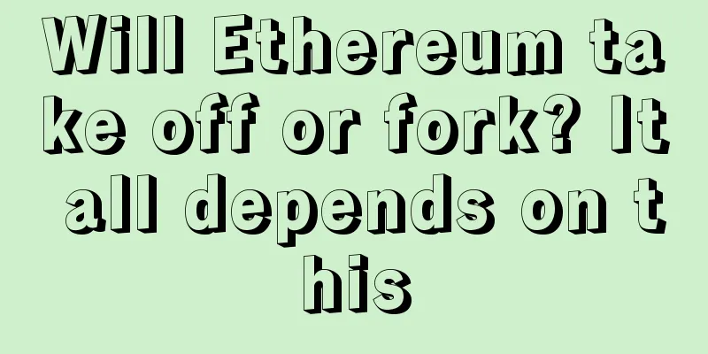 Will Ethereum take off or fork? It all depends on this