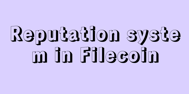 Reputation system in Filecoin