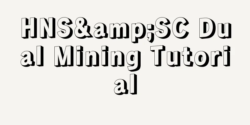 HNS&SC Dual Mining Tutorial