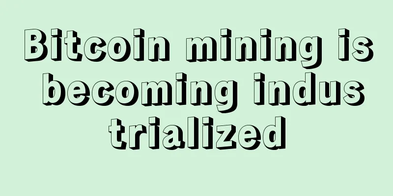 Bitcoin mining is becoming industrialized