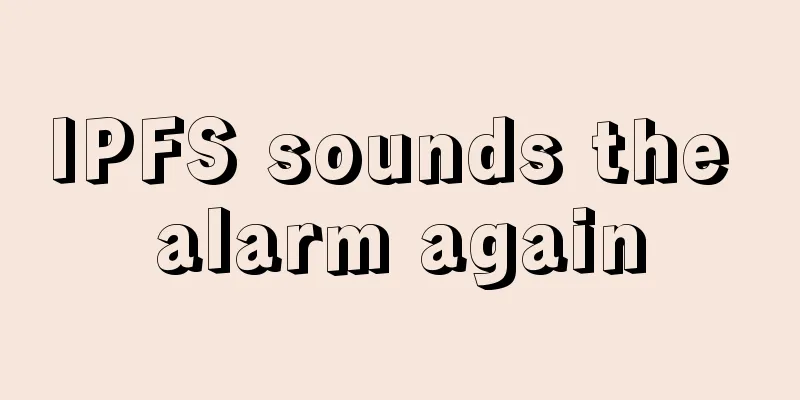 IPFS sounds the alarm again