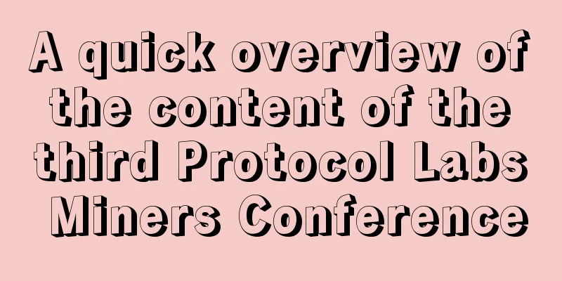 A quick overview of the content of the third Protocol Labs Miners Conference