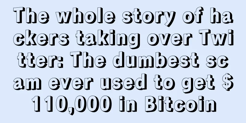 The whole story of hackers taking over Twitter: The dumbest scam ever used to get $110,000 in Bitcoin