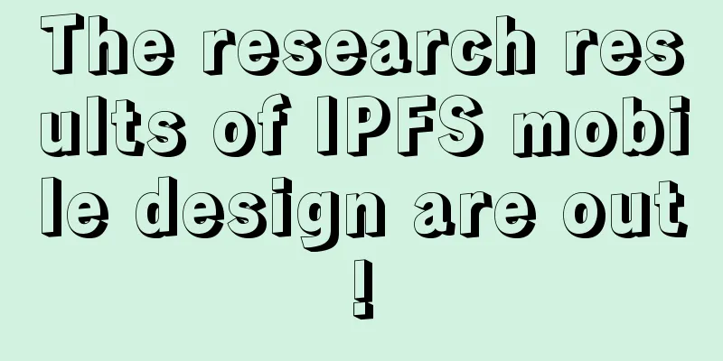 The research results of IPFS mobile design are out!