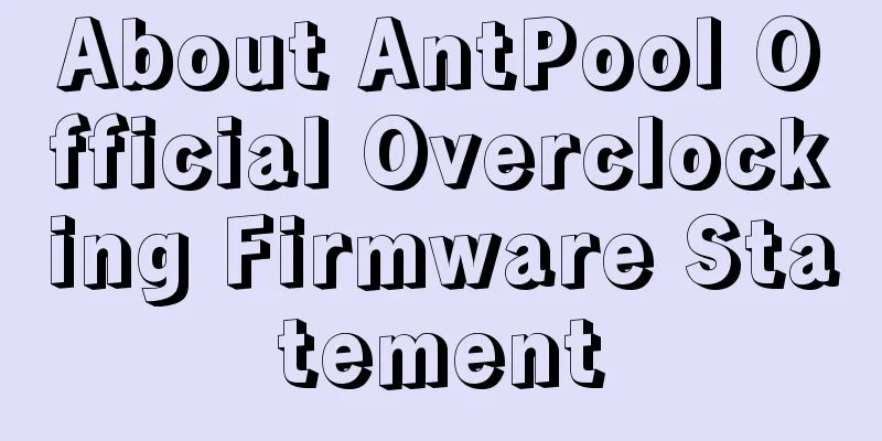 About AntPool Official Overclocking Firmware Statement