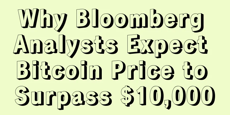 Why Bloomberg Analysts Expect Bitcoin Price to Surpass $10,000