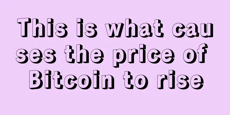 This is what causes the price of Bitcoin to rise