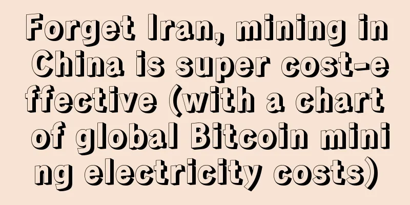Forget Iran, mining in China is super cost-effective (with a chart of global Bitcoin mining electricity costs)