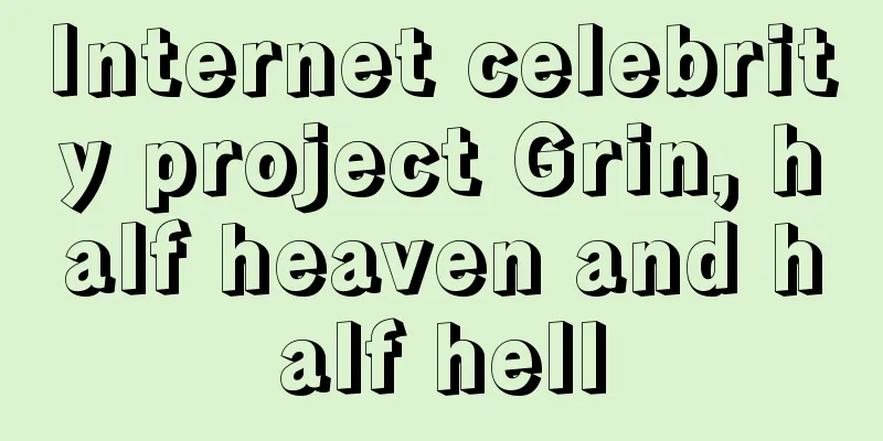 Internet celebrity project Grin, half heaven and half hell