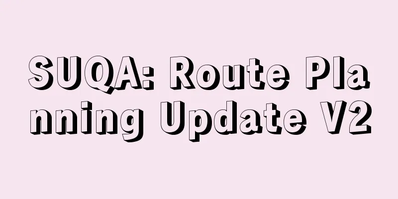 SUQA: Route Planning Update V2