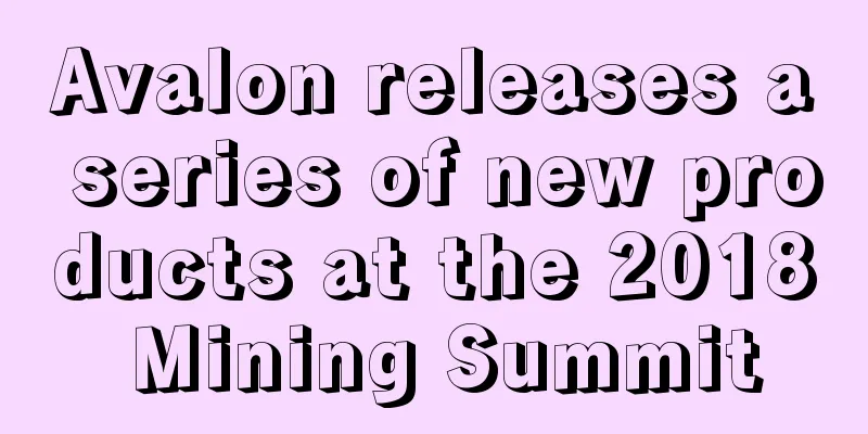 Avalon releases a series of new products at the 2018 Mining Summit