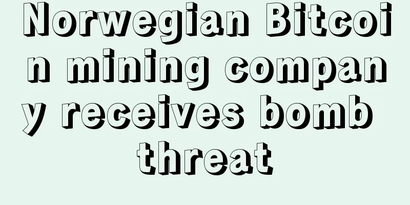 Norwegian Bitcoin mining company receives bomb threat