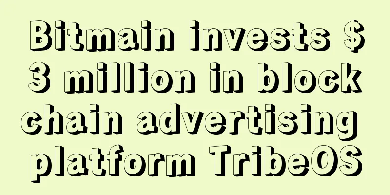 Bitmain invests $3 million in blockchain advertising platform TribeOS