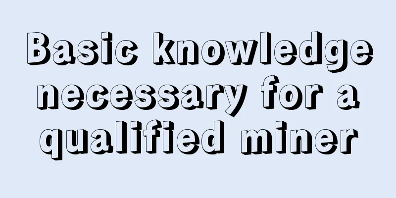 Basic knowledge necessary for a qualified miner