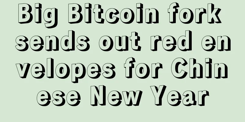 Big Bitcoin fork sends out red envelopes for Chinese New Year