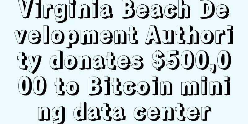 Virginia Beach Development Authority donates $500,000 to Bitcoin mining data center