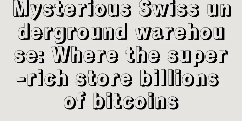 Mysterious Swiss underground warehouse: Where the super-rich store billions of bitcoins